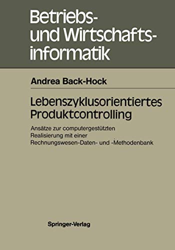 9783540504139: Lebenszyklusorientiertes Produktcontrolling: Anstze zur computergesttzten Realisierung mit einer Rechnungswesen-Daten- und -Methodenbank: 34 (Betriebs- und Wirtschaftsinformatik)