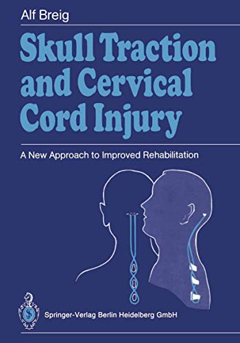 Imagen de archivo de Skull Traction and Cervical Cord Injury: A New Approach to Improved Rehabilitation a la venta por Lucky's Textbooks