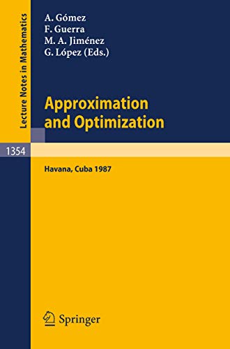 Imagen de archivo de Approximation and Optimization Proceedings of the International Seminar, held in Havana, Cuba, January 12-16, 1987 a la venta por Romtrade Corp.