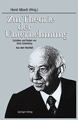 9783540504603: Zur Theorie der Unternehmung: Schriften und Reden von Erich Gutenberg Aus dem Nachla