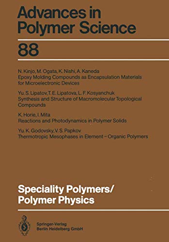 Imagen de archivo de Speciality Polymers / Polymer Physics (Advances in Polymer Science 88) a la venta por Zubal-Books, Since 1961