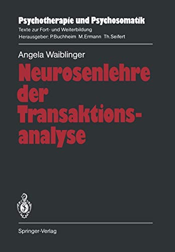 Beispielbild fr Neurosenlehre der Transaktionsanalyse (Psychotherapie und Psychosomatik) (German Edition) zum Verkauf von Buchmarie