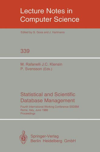 Stock image for Statistical and Scientific Database Management : Fourth International Working Conference SSDBM, Rome, Italy, June 21-23, 1988. Proceedings for sale by Chiron Media