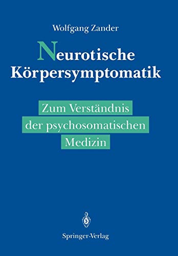9783540505914: Neurotische Krpersymptomatik: Zum Verstndnis der Psychosomatischen Medizin