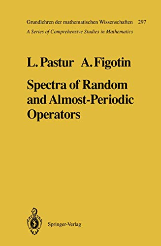 Spectra of Random and Almost-Periodic Operators (Grundlehren der mathematischen Wissenschaften) (9783540506225) by Alexander Figotin Leonid Pastur