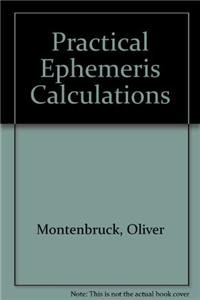 Stock image for Practical Ephemeris Calculations for sale by Books of the Smoky Mountains