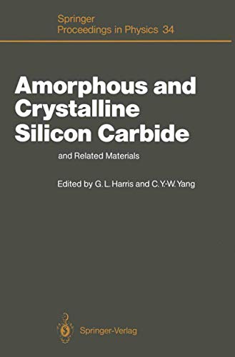 9783540507062: Amorphous and Crystalline Silicon Carbide and Related Materials: Proceedings of the First International Conference, Washington DC, December 10 and 11, 1987