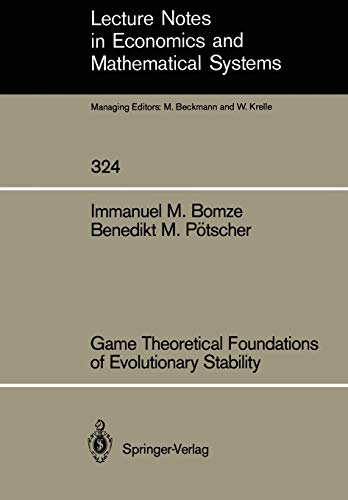Stock image for Game Theoretical Foundations of Evolutionary Stability (Lecture Notes in Economics and Mathematical Systems) for sale by Revaluation Books