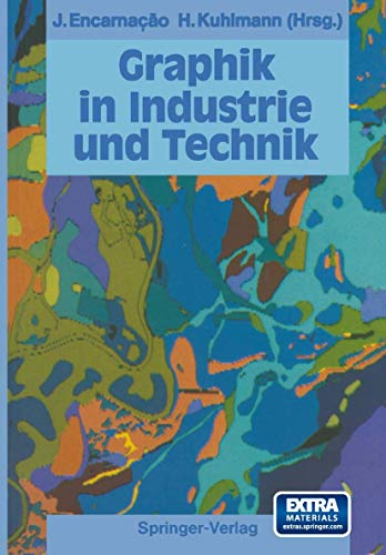 Imagen de archivo de Graphik in Industrie und Technik (Beitrage Zur Graphischen Datenverarbeitung) a la venta por medimops