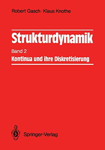 Imagen de archivo de Strukturdynamik: Band 2: Kontinua Und Ihre Diskretisierung a la venta por Chiron Media