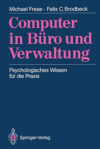 Beispielbild fr Computer in Bro und Verwaltung: Psychologisches Wissen fr die Praxis zum Verkauf von Bernhard Kiewel Rare Books