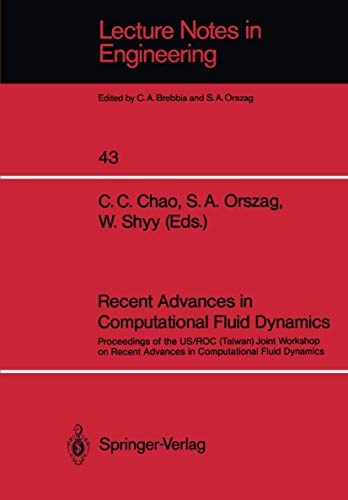 Stock image for Recent Advances in Computational Fluid Dynamics: Proceedings of the US/ROC (Taiwan) Joint Workshop on Recent Advances in Computational Fluid Dynamics (Lecture Notes in Engineering) for sale by Revaluation Books