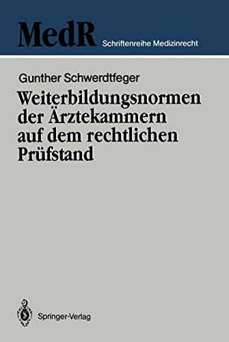 9783540508809: Weiterbildungsnormen der rztekammern auf dem rechtlichen Prfstand (MedR Schriftenreihe Medizinrecht) (German Edition)