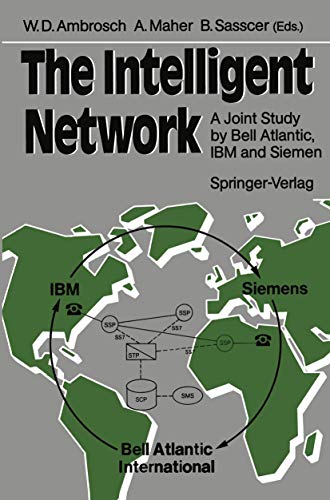 Beispielbild fr The Intelligent Network: A Joint Study by Bell Atlantic, IBM and Siemens zum Verkauf von Ammareal