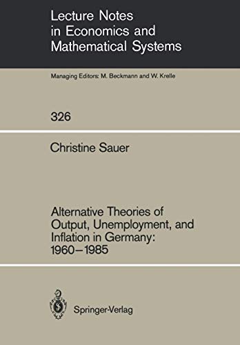 Stock image for Alternative Theories of Output, Unemployment, and Inflation in Germany: 1960-1985 for sale by G. & J. CHESTERS