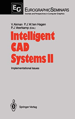 Imagen de archivo de INTELLIGENT CAD SYSTEMS II: Implementational Issues a la venta por Russ States