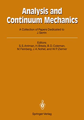 Beispielbild fr Analysis and Continuum Mechanics: A Collection of Papers Dedicated to J. Serrin on His Sixtieth Birthday zum Verkauf von Cambridge Rare Books