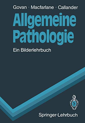 Imagen de archivo de Allgemeine Pathologie: Ein Bilderlehrbuch (Springer-Lehrbuch) a la venta por medimops