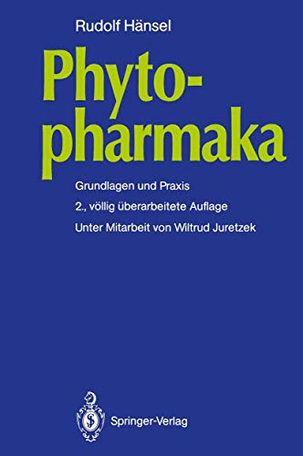 Phytopharmaka: Grundlagen und Praxis (German Edition) (9783540509530) by HÃ¤nsel, Rudolf