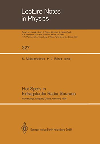 Imagen de archivo de Hot Spots in Extragalactic Radio Sources: Proceedings of a Workshop, Held at Ringberg Castle, Tegernsee, FRG, February 8-12, 1988 (Lecture Notes in Physics) a la venta por Zubal-Books, Since 1961