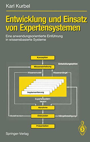 9783540510130: Entwicklung und Einsatz von Expertensystemen: Eine anwendungsorientierte Einfhrung in wissensbasierte Systeme