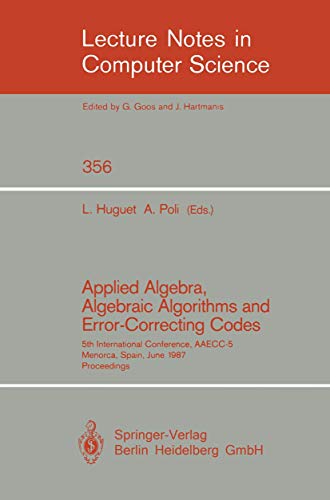 Stock image for Applied Algebra, Algebraic Algorithms and Error-Correcting Codes (Lecture Notes in Computer Science) for sale by PsychoBabel & Skoob Books