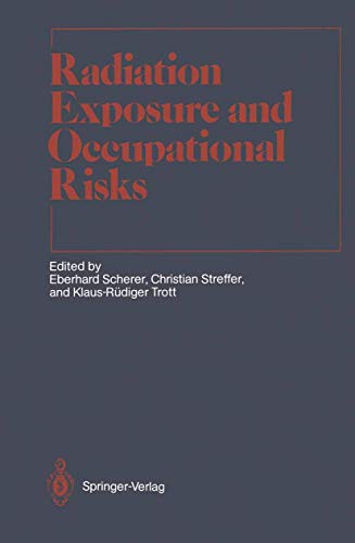 Beispielbild fr Radiation Exposure and Occupational Risks zum Verkauf von TAIXTARCHIV Johannes Krings