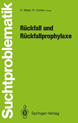 9783540511922: Rckfall und Rckfallprophylaxe (Suchtproblematik) (German Edition)