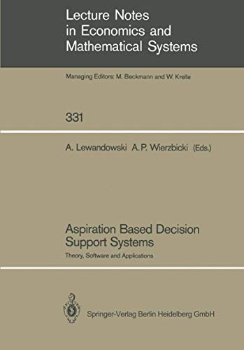 Stock image for Aspiration Based Decision Support Systems: Theory, Software and Applications (Lecture Notes in Economics and Mathematical Systems) for sale by Revaluation Books