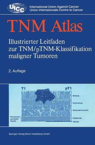 Beispielbild fr TNM-Atlas. Illustrierter Leitfaden zur TNM/pTNM-Klassifikation maligner Tumoren zum Verkauf von medimops