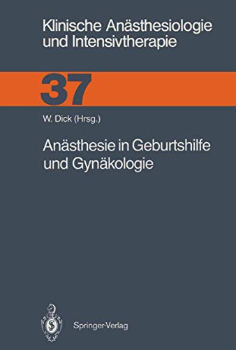 9783540512363: Ansthesie in Geburtshilfe und Gynkologie: 37 (Klinische Ansthesiologie und Intensivtherapie)