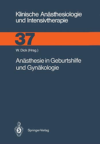 Stock image for Ansthesie in Geburtshilfe und Gynkologie (Klinische Ansthesiologie und Intensivtherapie) (German Edition) for sale by Revaluation Books