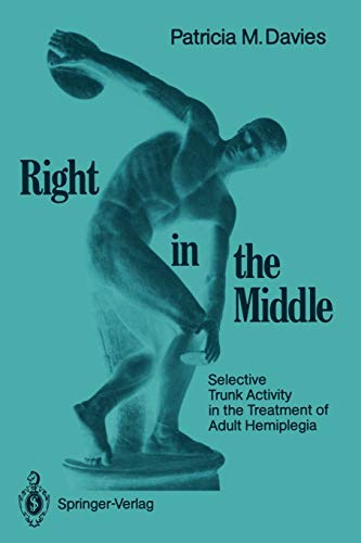 Stock image for Right in the Middle: Selective Trunk Activity in the Treatment of Adult Hemiplegia for sale by BooksRun