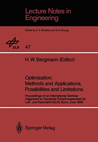9783540512578: Optimization: Methods and Applications, Possibilities and Limitations: Proceedings of an International Seminar Organized by Deutsche Forschungsanstalt ... June 1989: 47 (Lecture Notes in Engineering)