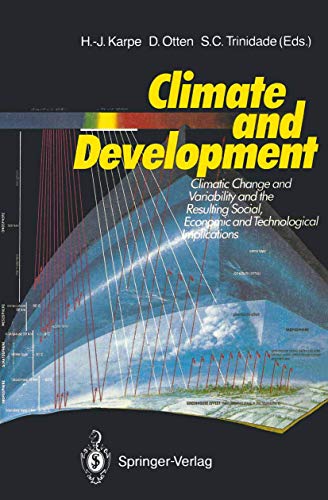 Imagen de archivo de Climate and Development - Climatic Change and Variabitly and the Resulting Social, Economic and Technological Implications a la venta por Antiquariat Hoffmann
