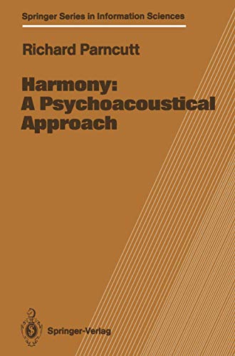 Harmony: A Psychoacoustical Approach (Springer Series in Information Sciences) - Parncutt, Richard