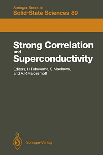 Stock image for Strong Correlation and Superconductivity: Proceedings of the IBM Japan International Symposium, Mt. Fuji, Japan, 21-25 May, 1989 (Springer Series in Solid-State Sciences) for sale by Zubal-Books, Since 1961