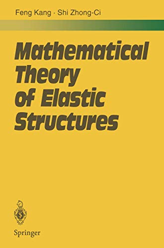 Imagen de archivo de MATHEMATICAL THEORY OF ELASTIC STRUCTURES a la venta por Second Story Books, ABAA