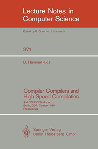 Stock image for Compiler Compilers and High Speed Compilation : 2nd CCHSC Workshop, Berlin, GDR, October 1988 - Proceedings for sale by Better World Books
