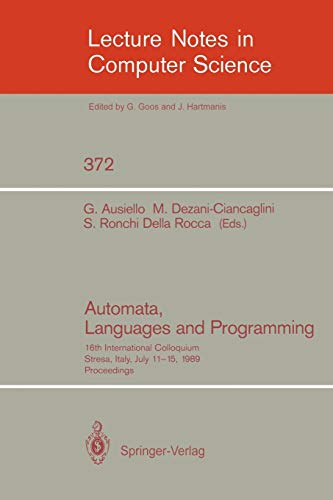 9783540513711: Automata, Languages and Programming: 16th International Colloquium, Stresa, Italy, July 11-15, 1989. Proceedings