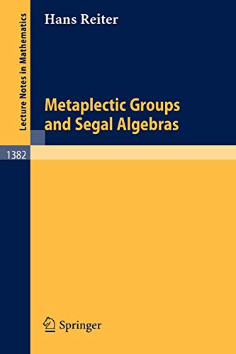 9783540514176: Metaplectic Groups and Segal Algebras: 1382