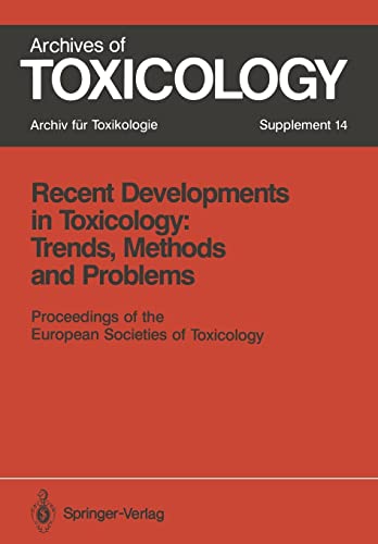Beispielbild fr Recent Developments in Toxicology: Trends, Methods and Problems: Proceedings of the European Societies of Toxicology Meeting Held in Leipzig, September 12?14, 1990 (Archives of Toxicology, 14) zum Verkauf von Lucky's Textbooks