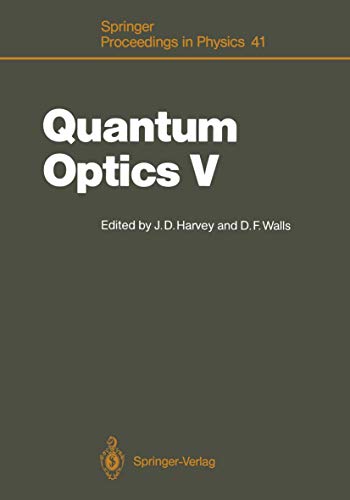 9783540514565: Quantum Optics V: Proceedings of the Fifth International Symposium Rotorua, New Zealand, February 13–17, 1989 (Springer Proceedings in Physics)