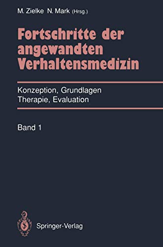 Imagen de archivo de Fortschritte der angewandten Verhaltensmedizin I. Konzeption, Grundlagen, Therapie, Evaluation a la venta por medimops