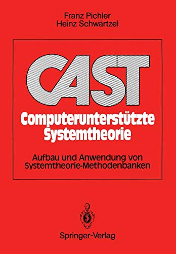 Beispielbild fr CAST Computeruntersttzte Systemtheorie : Aufbau und Anwendung von Systemtheorie-Methodenbanken zum Verkauf von Buchpark