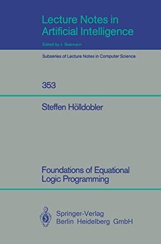 9783540515333: Foundations of Equational Logic Programming (Lecture Notes in Computer Science, 353)