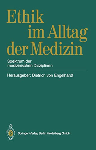 Beispielbild fr Ethik im Alltag der Medizin: Spektrum der medizinischen Disziplinen (German Edition) zum Verkauf von Revaluation Books