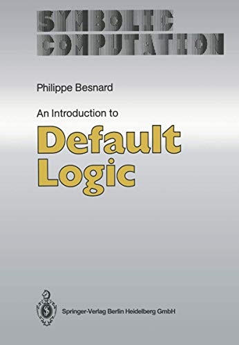 Imagen de archivo de An Introduction to Default Logic (Symbolic Computation) a la venta por Solr Books