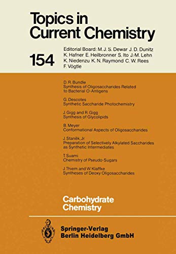 Beispielbild fr Carbohydrate Chemistry (Topics in Current Chemistry 154) zum Verkauf von The Book Bin