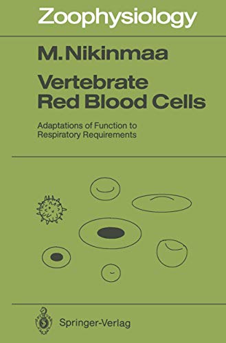 9783540515906: Vertebrate Red Blood Cells: Adaptations of Function to Respiratory Requirements (Zoophysiology)